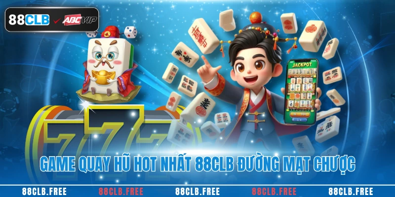 Đường Mạt Chược - Tựa Game Nổ Hũ Thần Thánh Tại 88CLB 2 Game quay hũ hot nhất 88CLB đường mạt chược