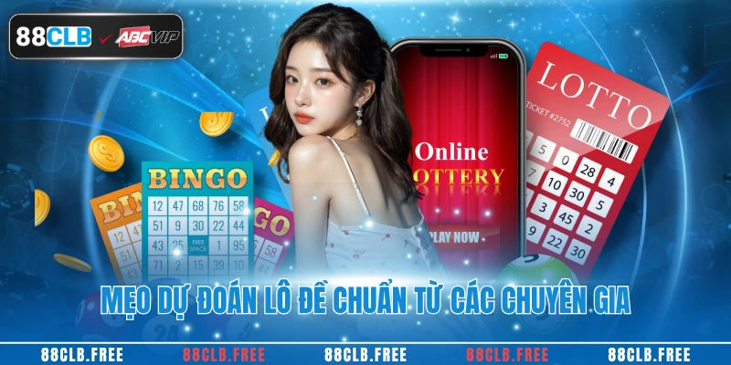 Các Cặp Lô Hay Ra Cùng Nhau Giúp Thắng Lớn Tại 88CLB 3 Mẹo dự đoán lô đề chuẩn từ các chuyên gia