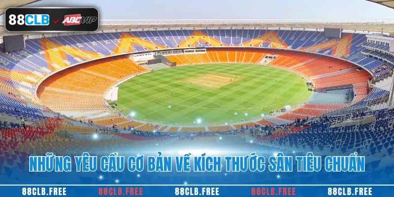 Kích Thước Sân Bóng Đá Theo Tiêu Chuẩn Quốc Tế Hiện Nay 3 Những yêu cầu cơ bản về kích thước sân tiêu chuẩn