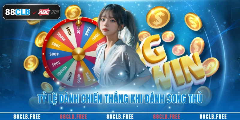 Song Thủ Lô Là Gì? Cách Đánh Song Thủ Thắng Lớn Tại 88CLB 3 Tỷ lệ dành chiến thắng khi đánh song thủ